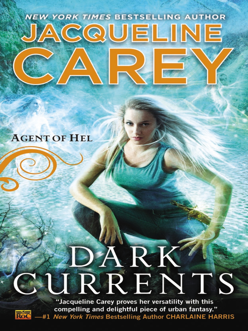 Title details for Dark Currents by Jacqueline Carey - Available